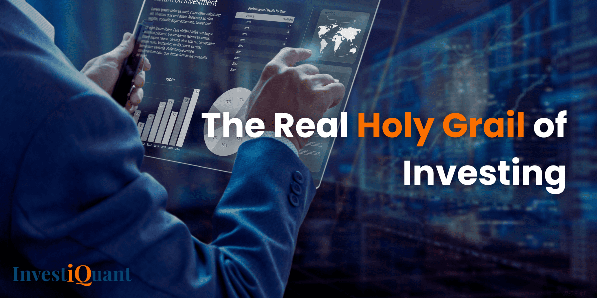 The Real "Holy Grail" of Investing
